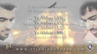 The Tejani Brothers  Ya Abbas feat Abather AlHalwachi [upl. by Goode]