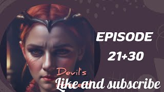 EPISODES 2130  Hindi Romantic Novel Story  Devils Love [upl. by Emor560]