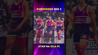 Purefoods Big 3  Ayan na Sila 🔥 [upl. by Stauffer]