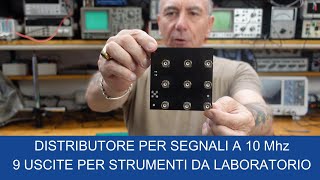 046 Distributore di segnali da 10 Mhz per Laboratorio [upl. by Ibbetson68]