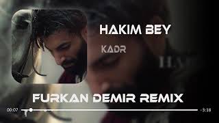 Kadr  Hakim Bey Furkan Demir Remix [upl. by Roscoe]