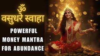 Om Vasudhare Svaha  Powerful Money Mantra For Abundance  ॐ वसुधरे स्वाहा  Money Mantra 1008 Times [upl. by Alexandra143]