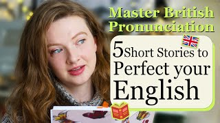 5 Engaging Stories to Practise and Improve your English Pronunciation 🇬🇧 British English [upl. by Almeida]