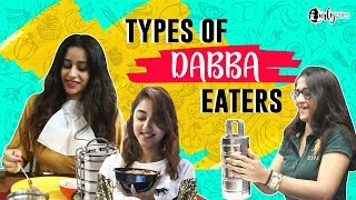 Types Of Dabba Eaters  Curly Tales [upl. by Cox751]