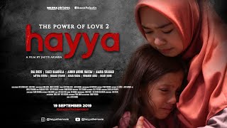 HAYYA THE MOVIE  The Power of Love 2  Official Trailer  di Bioskop 19 SEPT 2019 HD [upl. by Daitzman890]