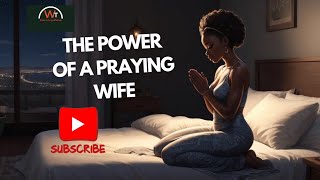 The Power of a Praying Wife [upl. by Warden]