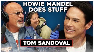 Tom Sandoval Finally Tells His Side of the Story  Howie Mandel Does Stuff 116 [upl. by Eloise827]