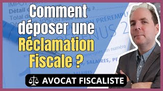 Réclamation Fiscale  forme modalités et contenu [upl. by Scheck658]