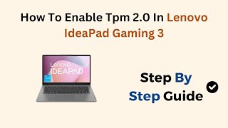 How To Enable Tpm 20 In Lenovo IdeaPad Gaming 3 [upl. by Abbotsun]