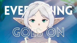 Frieren  Everything Goes On AMV [upl. by Belac]