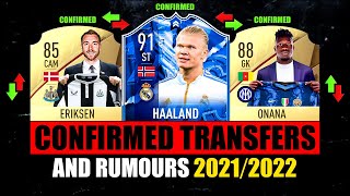 FIFA 22  NEW CONFIRMED TRANSFERS amp RUMOURS 🤪🔥 ft Eriksen Haaland Onana… etc [upl. by Fraze]