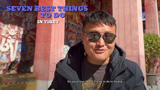 7 MustDo Things When Visiting Tibet Never Miss One of them for any of 2024 Tibet Trip [upl. by Ynnaj377]