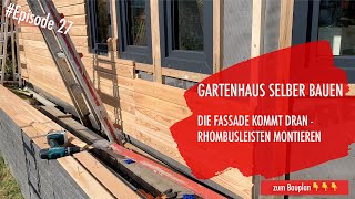 DIY Gartenhaus selber bauen Ep 27  Rhombusleisten montieren [upl. by Chere747]