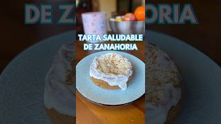 Tarta de zanahoria Receta Saludable 🍰😍 [upl. by Eanat714]