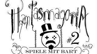 Spiele mit Bart Phantasmagoria Teil 2 [upl. by Adnohryt]