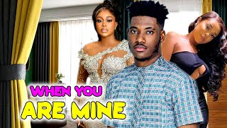 WHEN YOU ARE MINE FULL MOVIE  WATCH CHIDI DIKEUCHE MONTANAONYI ALEX ON THIS NEW MOVIE  2023 [upl. by Comstock]