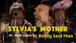 Sylvias mother  Dr Hook and the Medicine Show cover [upl. by Siri874]