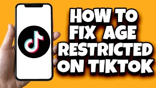 How To Fix Age Restricted On TikTok Problem Solved [upl. by Domella223]