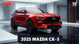 2025 Mazda CX5 Next generation  Stunning design and outstanding performance [upl. by Acebber]