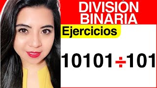 DIVISIÓN BINARIA  Ejercicio 3 División y COMPROBACIÓN de la división en BINARIO [upl. by Bagger]