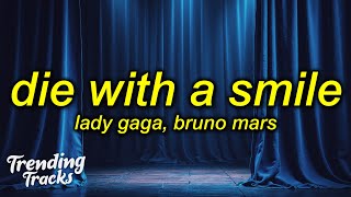 Lady Gaga amp Bruno Mars  Die With A Smile Lyrics [upl. by Vinna]