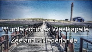 Wunderschönes Westkapelle  Reisevideo aus Zeeland  Ausflugsziele [upl. by Asuncion]