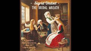 The Bridal Wreath by Sigrid Undset read by Carol Pelster Part 12  Full Audio Book [upl. by Neidhardt]