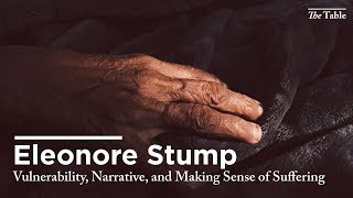 Vulnerability Narrative and Making Sense of Suffering Eleonore Stump [upl. by Freudberg]