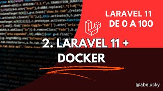 2 Laravel 11 desde cero Laravel 11  Docker [upl. by Salohcin]