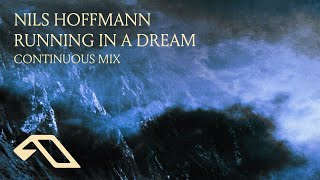 Nils Hoffmann  Running In A Dream Remixed Continuous Mix NilsHoffmannMusic [upl. by Cyprian]