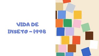 VIDA DE INSETO  1998 [upl. by Humfrey274]