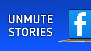 How to Unmute Stories in Facebook on PC [upl. by Tsiuqram84]