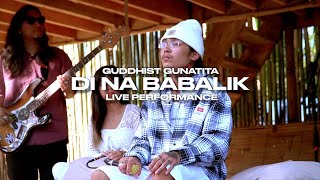 Guddhist Gunatita quotDi Na Babalikquot Live Band Performance [upl. by Thayne]