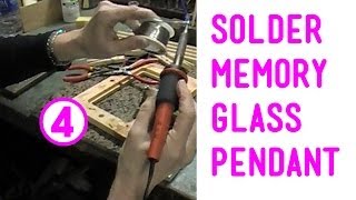 Soldering the Memory Glass Pendant [upl. by Saibot]