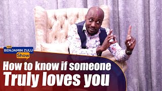 How To Know If Someone Truly Loves You  The Benjamin Zulu Show [upl. by Letney]