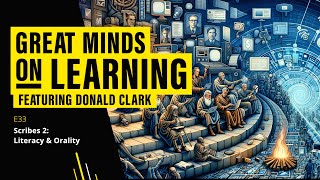 GMoLS6E33 Scribes 2 Literacy and Orality with Donald Clark FULL VIDEO [upl. by Leahcimnaes]