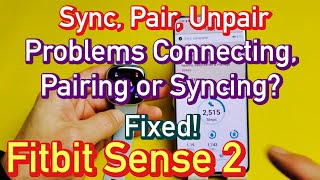 Fitbit Sense 2 How to Sync Pair Unpair Problems Connecting Pairing Syncing FIXED [upl. by Meridel]