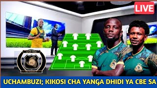 UCHAMBUZI WA KINA KIKOSI CHA YANGA SC VS CBE SA  UBORA NA UDHAIFU WA VIKOSI [upl. by Nagrom336]