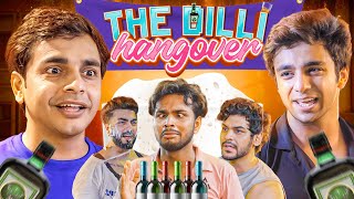 THE DILLI HANGOVER 🍺 [upl. by Ahsikam]