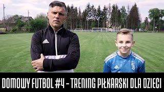 DOMOWY FUTBOL 4  TRENING PIŁKARSKI DLA DZIECI [upl. by Kenzi723]