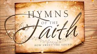 Non Stop Christian Hymns of the Faith [upl. by Ynogoham]