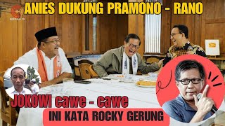 Anies Baswedan Dukung Pramono  Rano Ini Komentar Rocky Gerung [upl. by Akirehs]