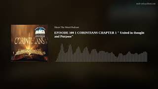 EPISODE 109 1 CORINTIANS CHAPTER 1 quot United in thought and Purposequot [upl. by Assirec]