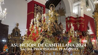 4K Asunción Gloriosa de Cantillana Salida Procesional 2024 Glorias Sevilla [upl. by Eceinwahs]