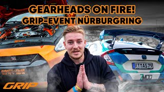 Gearheads on FIRE 🔥 Auf zum Nürburgring 🏎️💨  GRIP motorevent [upl. by Nnaillij]