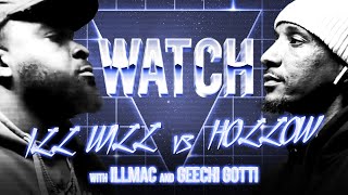 WATCH ILL WILL vs HOLLOW DA DON with ILLMAC amp GEECHI GOTTI [upl. by Ivana]