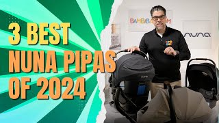 NEW 2024 Nuna Pipa Aire RX AND Nuna Pipa Series Comparison  Best Car Seats 2024  Bambi Baby Review [upl. by Ralyks]