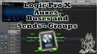 Production Mixing Tips  Auxes Buses and Sends  Groups  Logic Pro X [upl. by Segroeg]