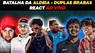 BATALHA DA ALDEIA 387  DUPLAS ÉPICAS  REACT AO VIVO [upl. by Isiad]