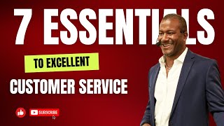 What is customer service  The 7 Essentials To Excellent Customer Service [upl. by Ettedanreb]